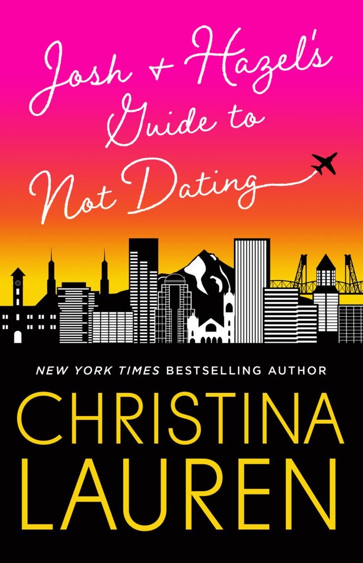 Josh-and-Hazels-Guide-to-Not-Dating Josh and Hazel's Guide to Not Dating By Christina Lauren - Image 1