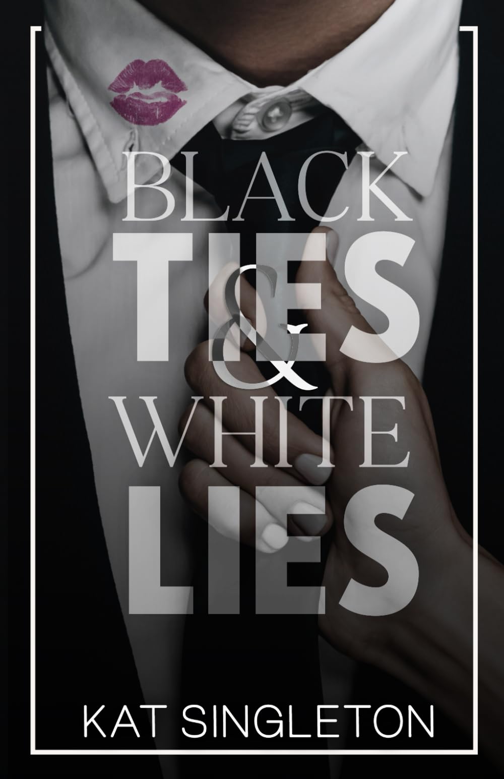 Version 1.0.0 Black Ties & White Lies By Kat Singleton - Image 1