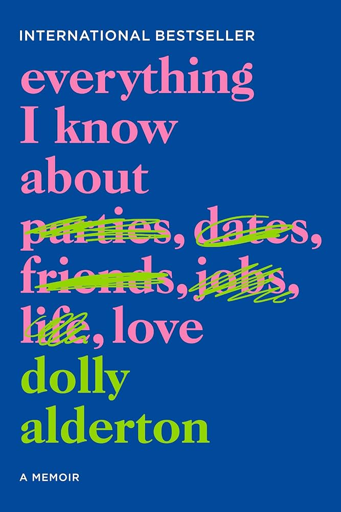 71rSPruzlEL._AC_UF1000,1000_QL80_ Everything I Know About Love By Dolly Alderton - Image 1