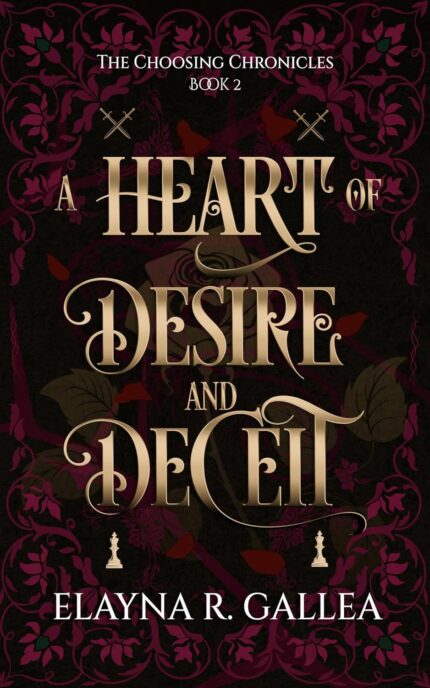 A Heart of Desire and Deceit By Elayna R. Gallea