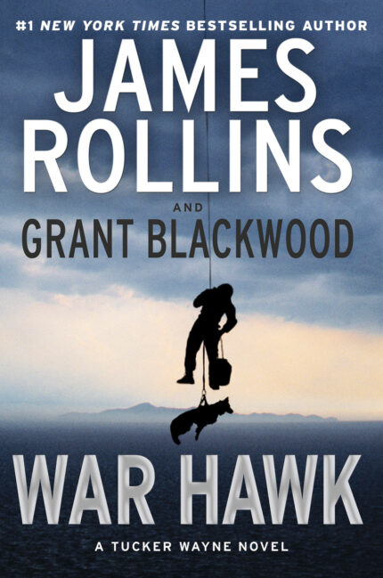 War Hawk By James Rollins , Grant Blackwood