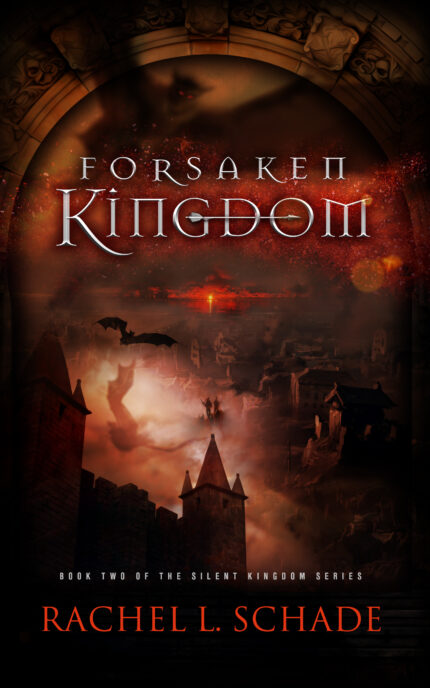 Forsaken Kingdom By Rachel L. Schade