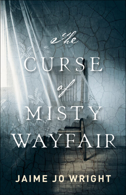 The Curse of Misty Wayfair By Jaime Jo Wright