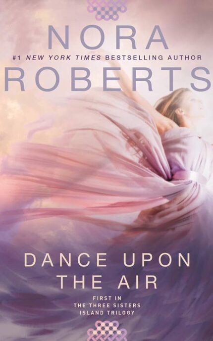 Dance Upon the Air By Nora Roberts