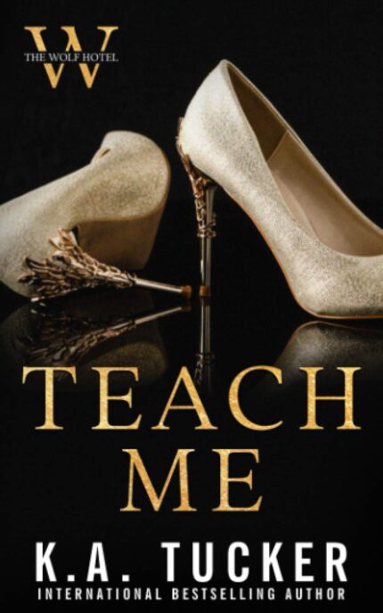 Teach Me By K.A. Tucker