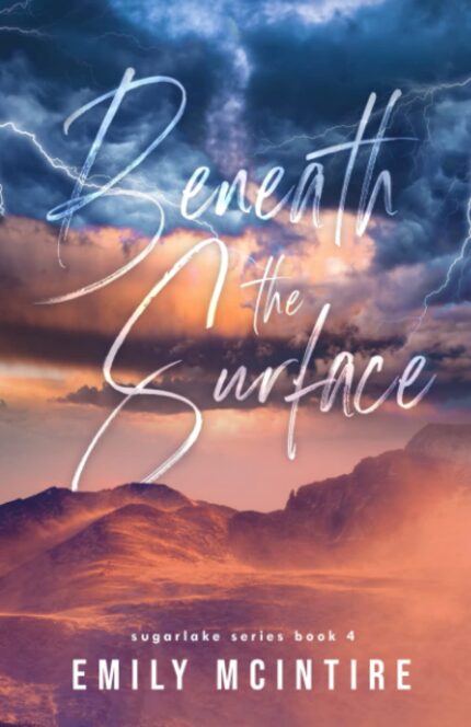 Beneath the Surface By Emily McIntire