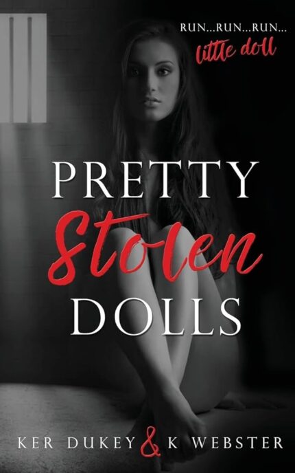Pretty Stolen Dolls By Ker Dukey , K. Webster