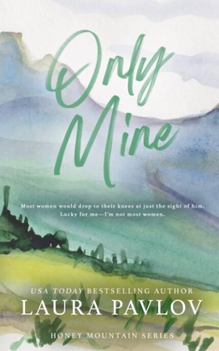 Only Mine By Laura Pavlov