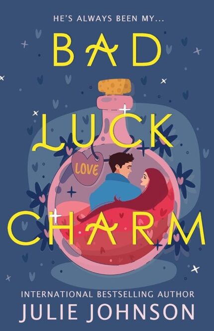 Bad Luck Charm By Julie Johnson