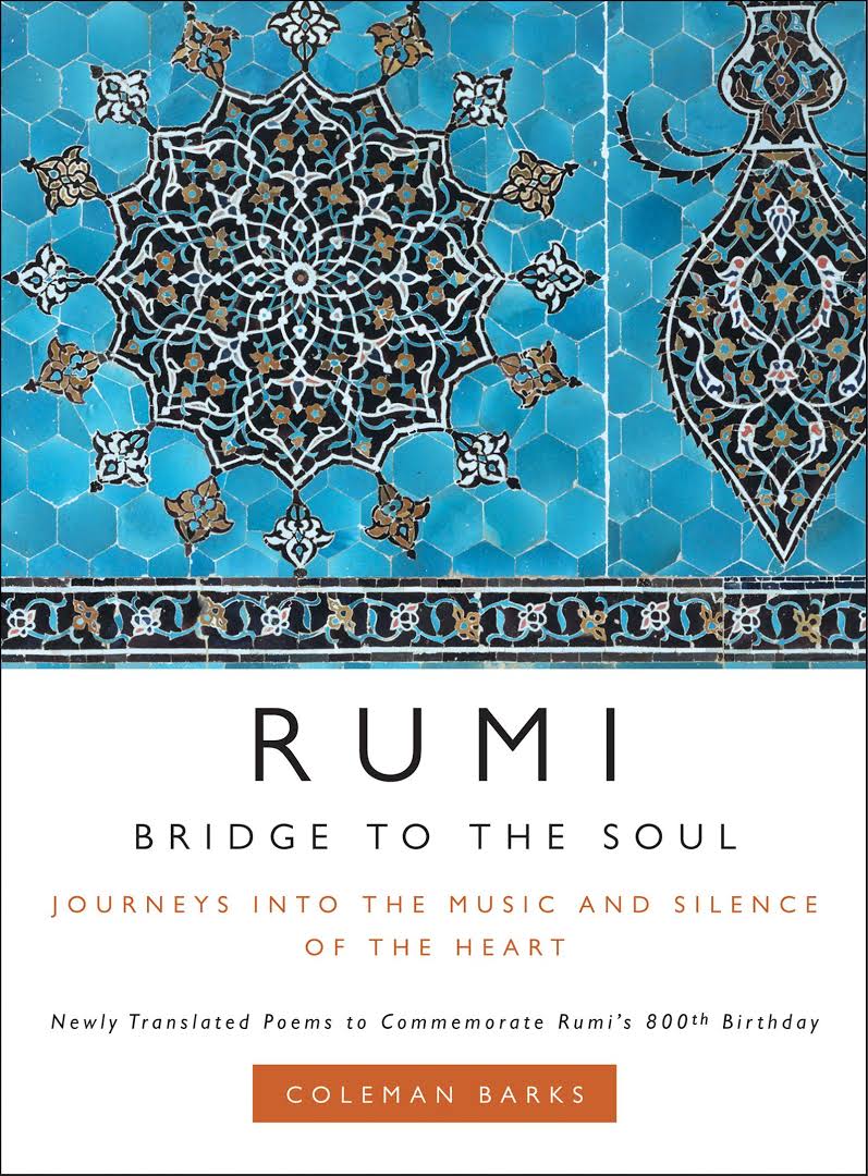 6e0cecedc3c859a69dfba339746745d1 Bridge to the Soul By Jalal ad-Din Muhammad ar-Rumi - Image 1