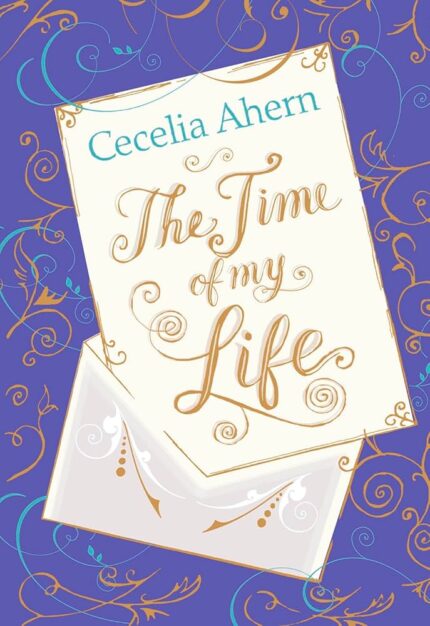 The Time of My Life By Cecelia Ahern