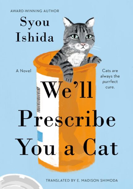 We’ll Prescribe You a Cat By Syou Ishida