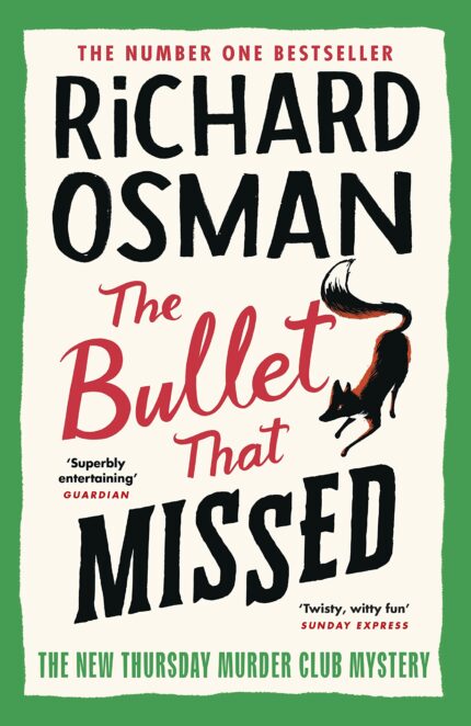 The Bullet That Missed By Richard Osman