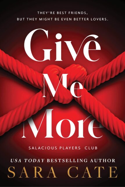 Give Me More By Sara Cate