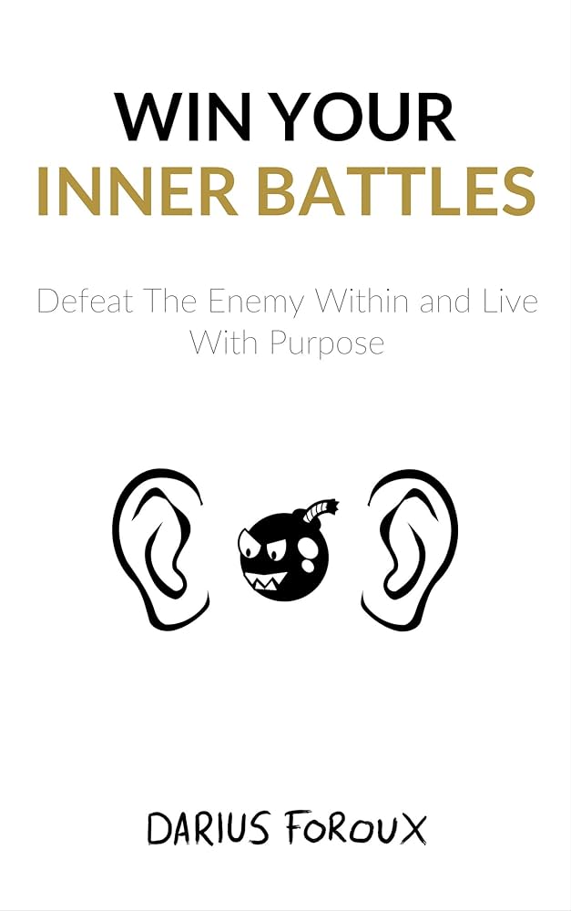 71LjENIbVIL._UF1000,1000_QL80_ Win Your Inner Battles By Darius Foroux - Image 1