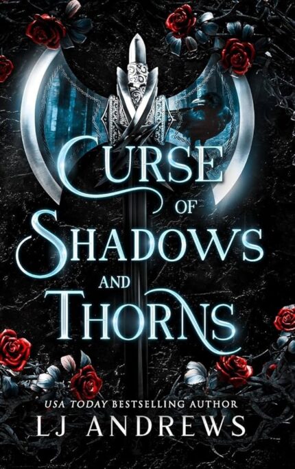 Curse of Shadows and Thorns By L.J. Andrews