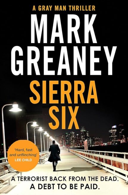Sierra Six By Mark Greaney