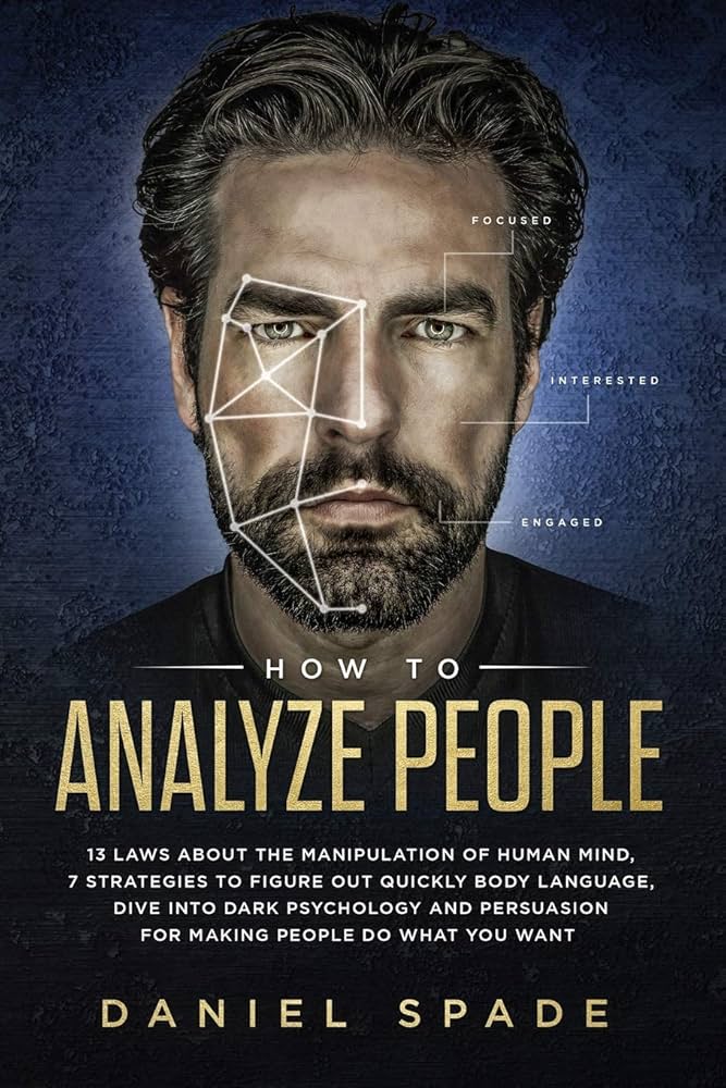 71W3-ZoMRCL._UF1000,1000_QL80_ How To Analyze People By Daniel Spade - Image 1