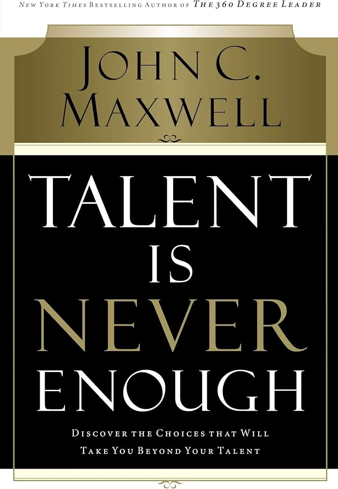 71hbEZ96-ZL._AC_UF10001000_QL80_ Talent Is Never Enough By John C. Maxwell - Image 1