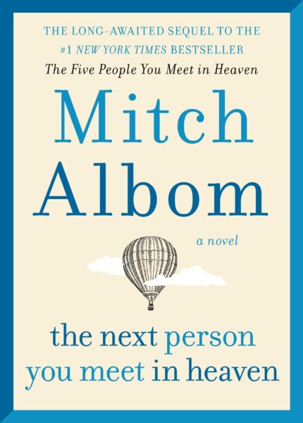 The Next Person You Meet in Heaven By Mitch Albom