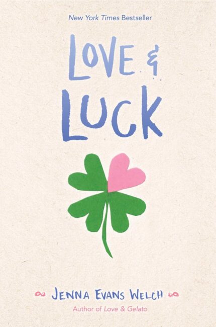 Love & Luck By Jenna Evans Welch