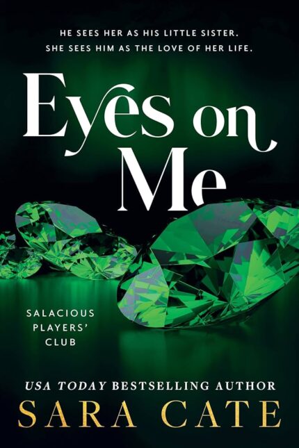 Eyes on Me By Sara Cate