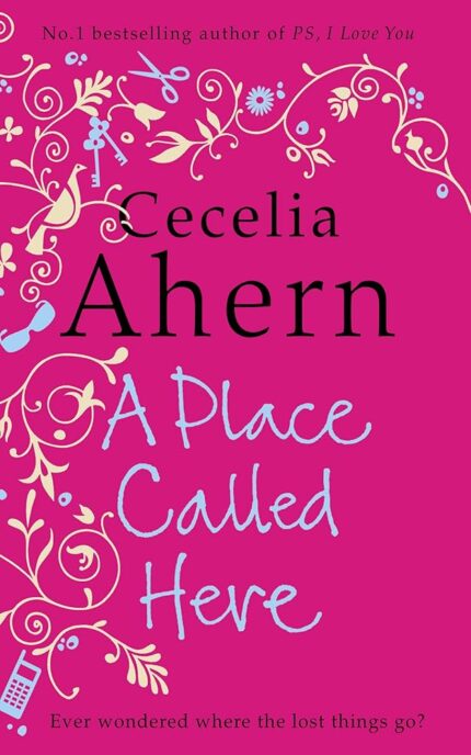 A Place Called Here By Cecelia Ahern