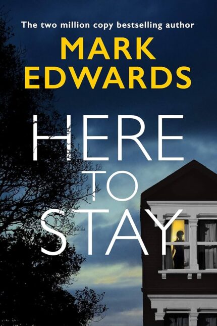 Here To Stay By Mark Edwards
