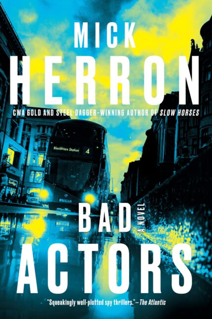 Bad Actors By Mick Herron