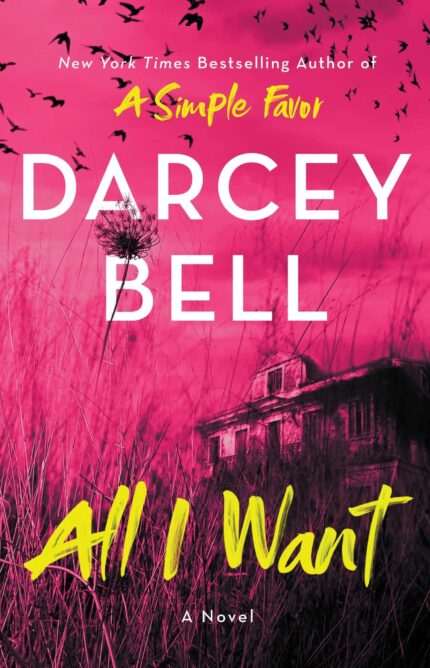 All I Want By Darcey Bell