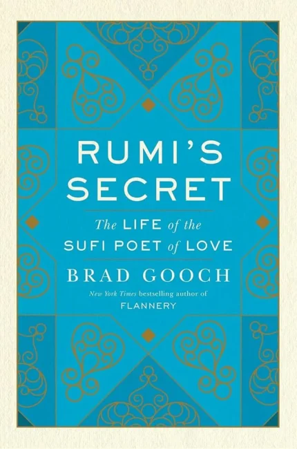 Rumi’s Secret By Brad Gooch