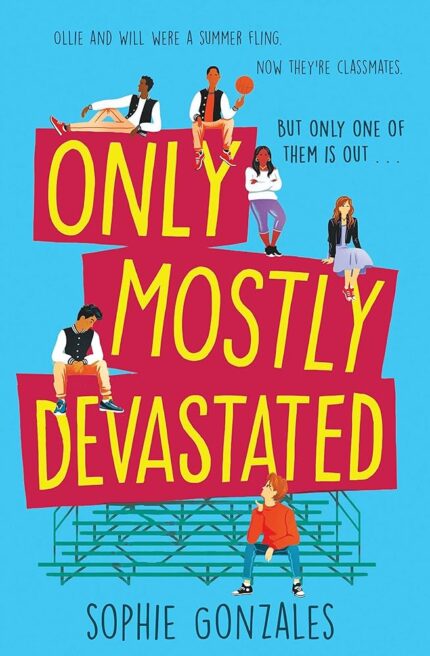 Only Mostly Devastated By Sophie Gonzales