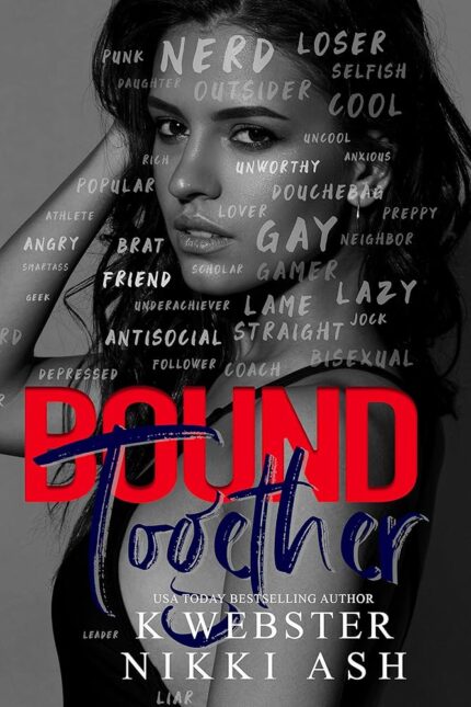 Bound Together By K. Webster , Nikki Ash