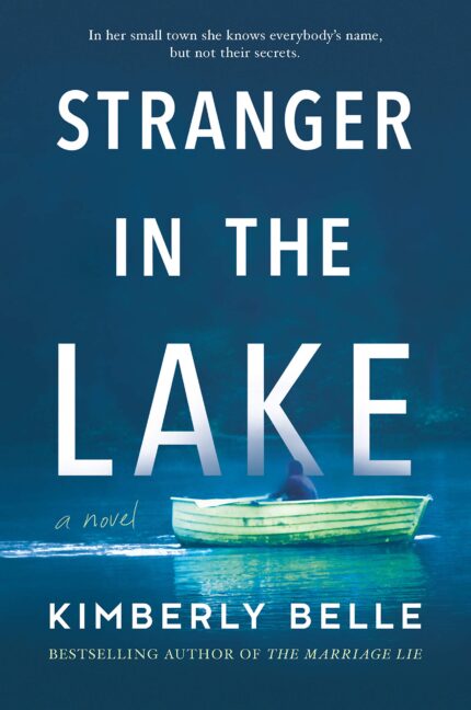 Stranger in the Lake By Kimberly Belle