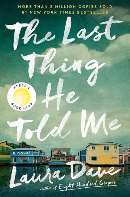 The Last Thing He Told Me By Laura Dave