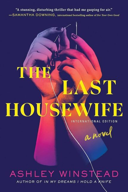 The Last Housewife By Ashley Winstead