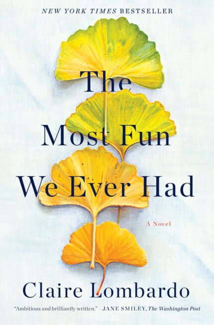 The Most Fun We Ever Had By Claire Lombardo
