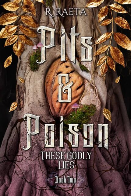 Pits & Poison: These Godly Lies By R. Raeta
