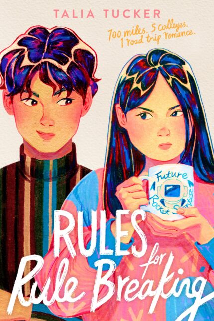 Rules for Rule Breaking By Talia Tucker