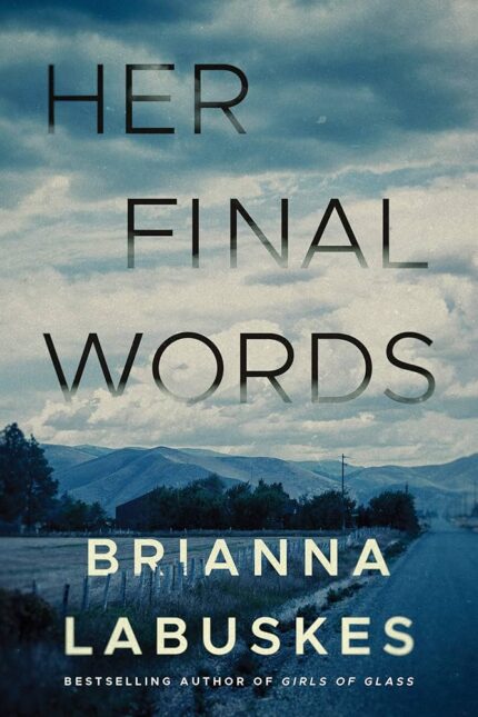 Her Final Words By Brianna Labuskes