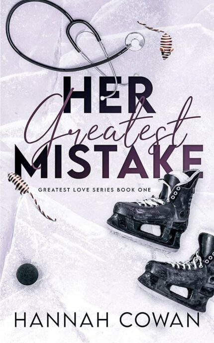 Her Greatest Mistake By Hannah Cowan