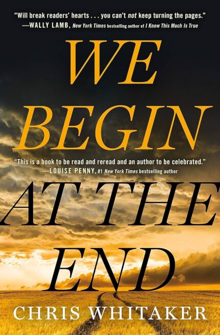 We Begin at the End By Chris Whitaker