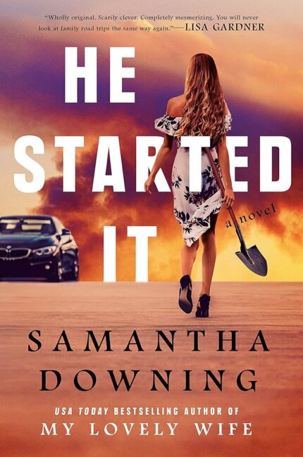 He Started It By Samantha Downing
