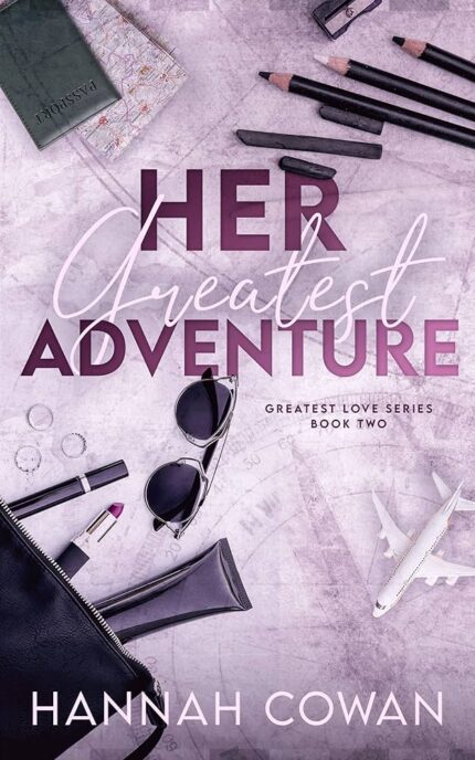 Her Greatest Adventure By Hannah Cowan