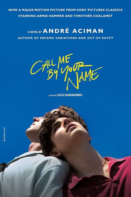 Call Me By Your Name By André Aciman