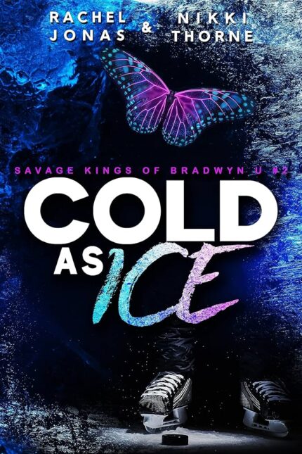 Cold as Ice By Rachel Jonas