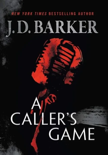 A Caller’s Game By J.D. Barker