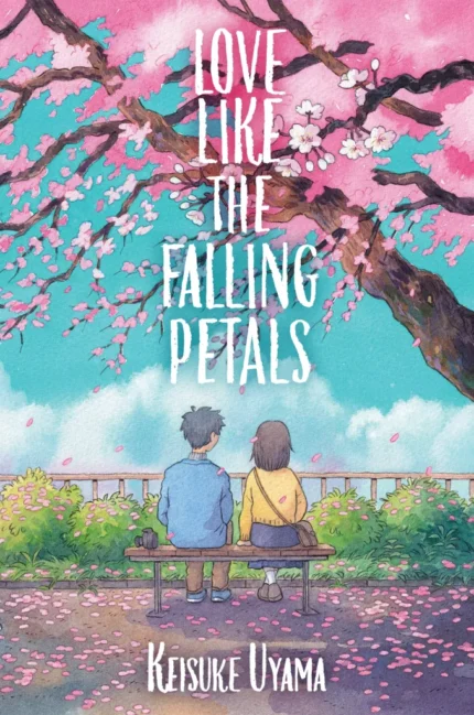 Love Like the Falling Petals By Keisuke Uyama