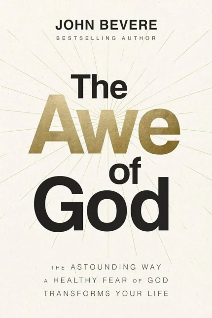 The Awe of God By John Bevere