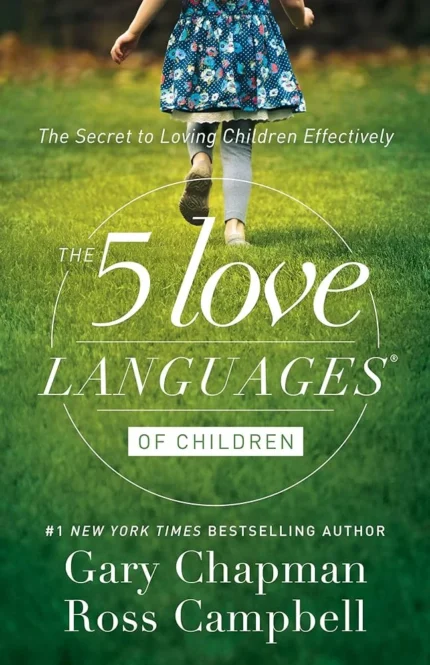 The Five Love Languages of Children By Gary Chapman